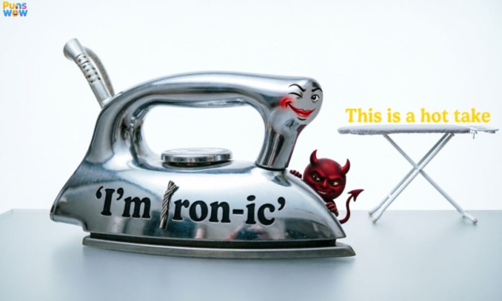 Iron Puns Dirty kept clean and cheeky