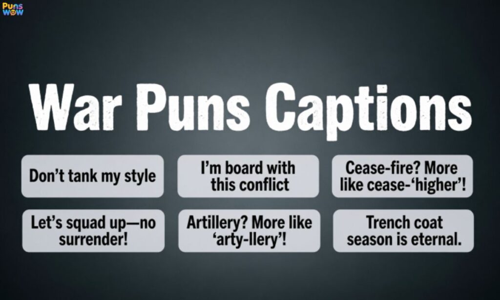 War Puns Captions