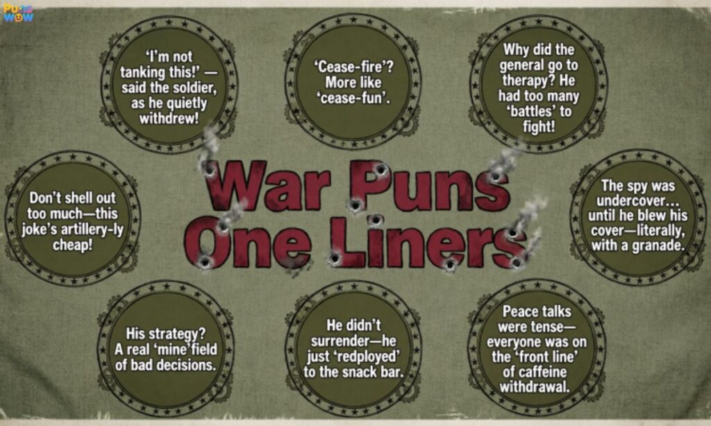 War Puns One Liners