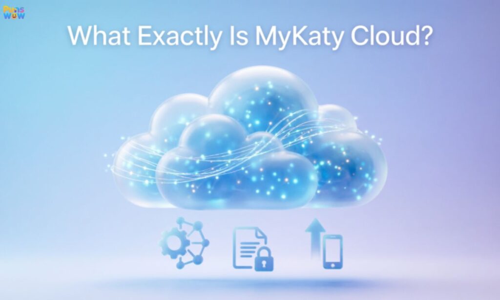 What Exactly Is MyKaty Cloud