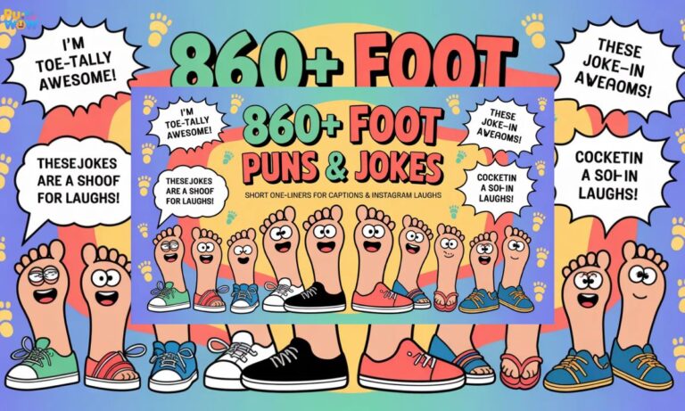 860+ Foot Puns & Jokes Short One-Liners for Captions & Instagram Laughs